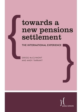 预订 Towards a New Pensions Settlement: The International Experience: 9781783487486