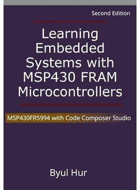 预订 Learning Embedded Systems with MSP430 FRAM Microcontrollers: MSP430FR5994 with Code Composer Studio