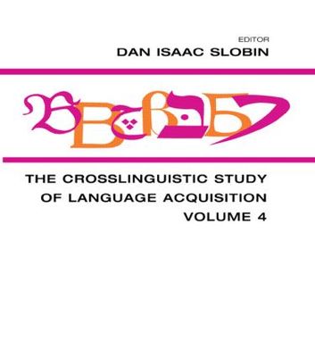 【预订】The Crosslinguistic Study of Language Acquisition