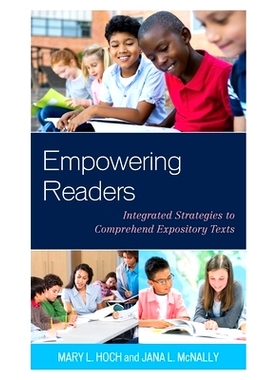 预订 Empowering Readers: Integrated Strategies to Comprehend Expository Texts 赋予读者权力：理解说明文的综合策略: 978147
