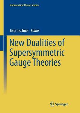 【预订】New Dualities of Supersymmetric Gauge Theories