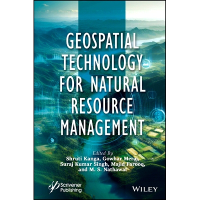Geospatial Technology for Natural Resource Management 自然资源管理的地理空间技术: 9781394166367