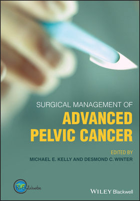 【预订】Surgical Management Of Advanced Pelvic Cancer 9781119518402