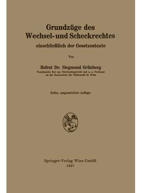 预订 Grundzüge des Wechsel- und Scheckrechtes einschließlich der Gesetzestexte: 9783662271643