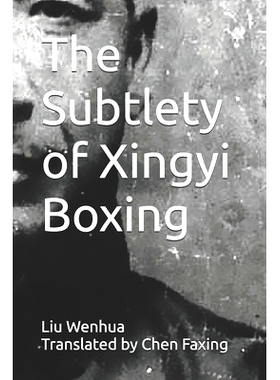 预订 The Subtlety of Xingyi Boxing: 9798394846038