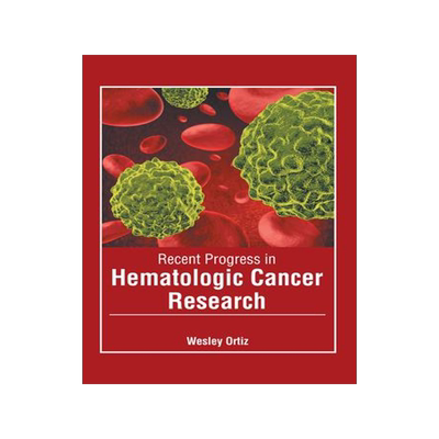 [预订]Recent Progress in Hematologic Cancer Research 9781632428943