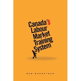 Market Training System 预订 劳动力市场培训系统 Labour 加拿大 9781771992411 Canada’s