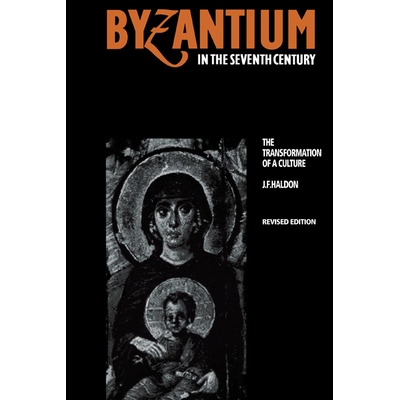 预订 Byzantium in the Seventh Century The Transformation of a Culture 七世纪的拜占庭 9780521319171
