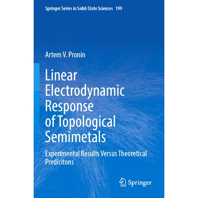 预订 Linear Electrodynamic Response of Topological Semimetals: Experimental Results Versus Theoretical Predicitons 拓扑