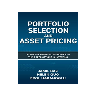 [预订]Portfolio Selection and Asset Pricing: Models of Financial Economics and Their Applications in Inves 9781264270156