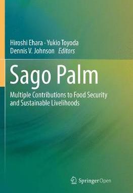 【预订】Sago Palm: Multiple Contributions to Food Security and Sustainable Livelihoods