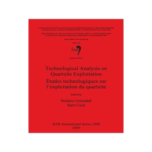 [预订]Technological Analysis on Quartzite Exploitation / Études technologiques sur l’exploitation du qu 9781407305325