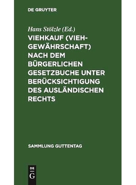 预订 Viehkauf (Viehgewährschaft) nach dem Bürgerlichen Gesetzbuche unter Berücksichtigung des ausländischen Rechts: