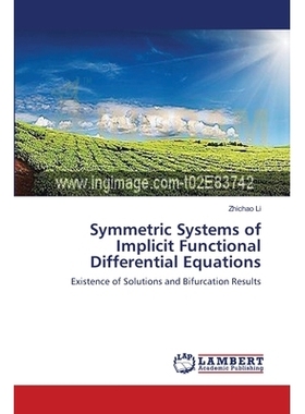 预订 Symmetric Systems of Implicit Functional Differential Equations: 9783659166693