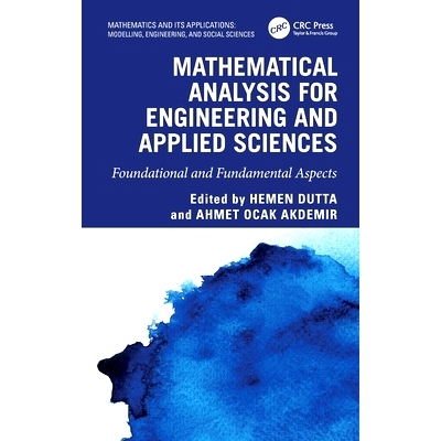 预订 Mathematical Analysis for Engineering and Applied Sciences: Foundational and Fundamental Aspects 工程与应用科学的数