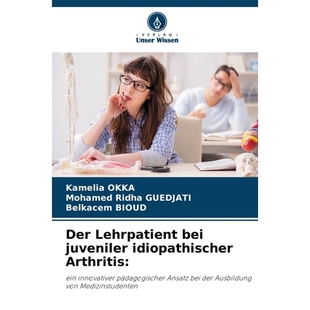 预订 Der Lehrpatient bei juveniler idiopathischer Arthritis:: ein innovativer pädagogischer Ansatz bei der Ausbildung v