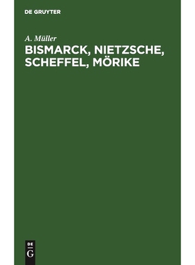 预订 Bismarck, Nietzsche, Scheffel, Mörike: Der Einfluß nervöser Zustände auf ihr Leben und Schaffen. Vier Krankheit