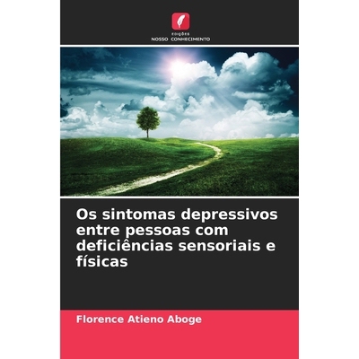 预订 Os sintomas depressivos entre pessoas com deficiências sensoriais e físicas 9786209216022