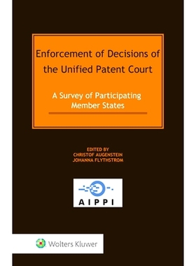 预订 Enforcement of Decisions of the Unified Patent Court: A Survey of Participating Member States 统一专利法院判决的执