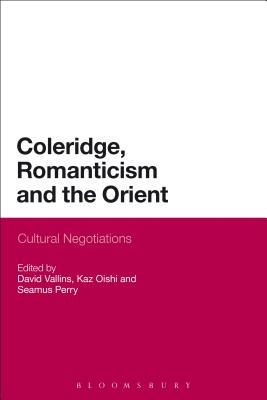 【预订】Coleridge, Romanticism and the Orient: Cultural Negotiations