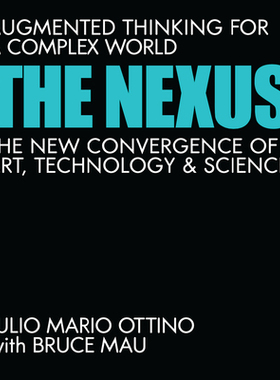 现货The Nexus: Augmented Thinking for a Complex World--The New Convergen 9780262046343