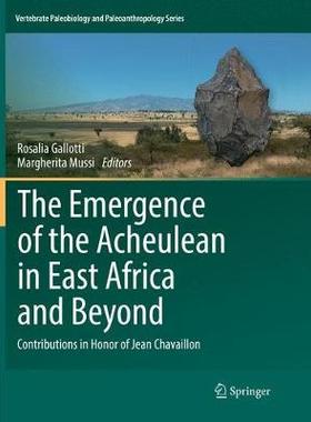 【预订】The Emergence of the Acheulean in East Africa and Beyond: Contributions in Honor of Jean Chavaillon