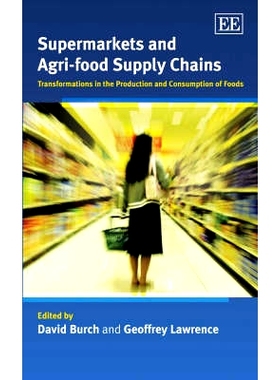 预订 Supermarkets and Agri-Food Supply Chains: Transformations in the Production and Consumption of Foods *与农业食物
