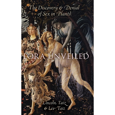 预订 Flora Unveiled The Discovery and Denial of Sex in Plants 植物大揭秘: 植物性别的发现与否定 9780190490263