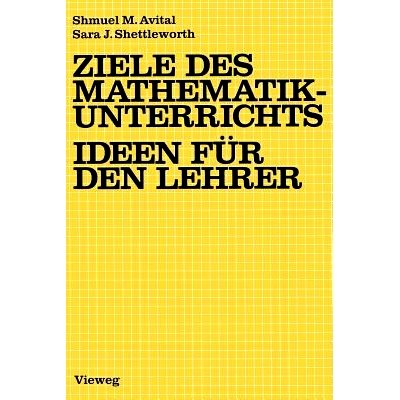 预订 Ziele des Mathematikunterrichts— Ideen für den Lehrer: Ideen für d. Lehrer: 9783528085155