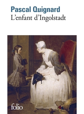 预售 *的王国10 因戈尔施塔特的孩子 帕斯卡·基尼亚尔 法语原版 Dernier royaume 10 L’enfant d’Ingolstadt