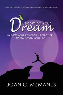 [预订]Becoming Your Dream: Harness Your Six Hidden Superpowers to Transform Your Life 9781947937604