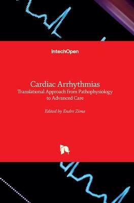 [预订]Cardiac Arrhythmias - Translational Approach from Pathophysiology to Advanced Care 9781839695056