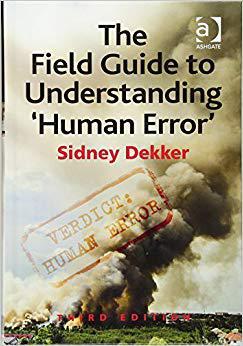 【预售】The Field Guide to Understanding ’Human Error’