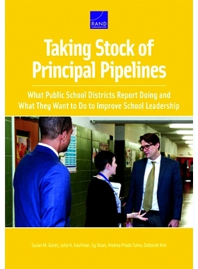 预订 Taking Stock of Principal Pipelines:: What Public School Districts Report Doing and What They Want to Do to Improve