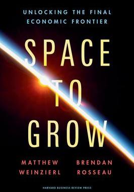 预订 Space to Grow: Unlocking the Final Economic Frontier