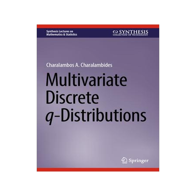[预订]Multivariate Discrete q-Distributions 9783031437120