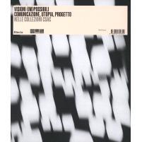 预订 Visioni (im)possibili : comunicazione, u*ia, progetto nelle collezioni CSAC: 9788892824850