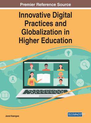 [预订]Handbook of Research on Innovative Digital Practices and Globalization in Higher Education 9781668463390