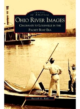 预订 Ohio River Images: Cincinnati to Louisville in the Packet Boat Era: 9781531604653