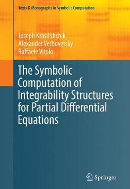 【预订】The Symbolic Computation of Integrability Structures for Partial Differential Equations
