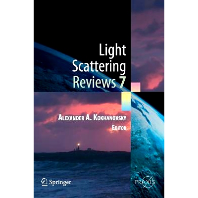 预订 Light Scattering Reviews 7: Radiative Transfer and Optical Properties of Atmosphere and Underlying Surface 光散射评