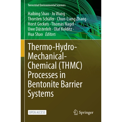 预订 Thermo-Hydro-Mechanical-Chemical (THMC) Processes in Bentonite Barrier Systems 膨润土屏障体系中的热-水-机械-化学过