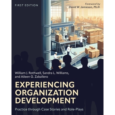 预订 Experiencing Organization Development: Practice through Case Stories and Role-Plays: 9798823300476
