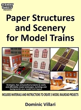 预订 Paper Structures and Scenery for Model Trains: Strategies, tips and practical projects to easily and affordably cre