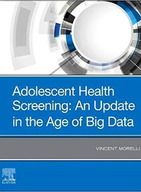 【预售】Adolescent Health Screening: An Update in the Age of Big Data