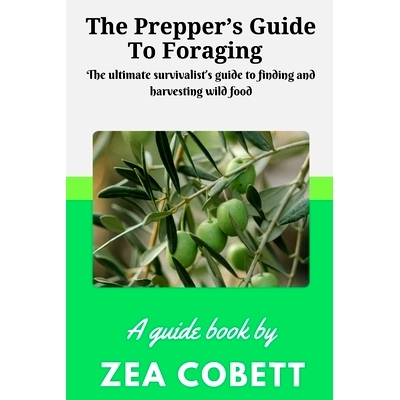 预订 The Prepper’s Guide to Foraging: The ultimate survivalist’s guide to finding and harvesting wild food... The comp