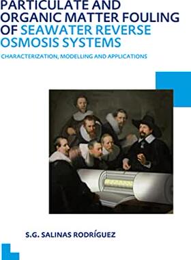 【预订】Particulate and Organic Matter Fouling of Seawater Reverse Osmosis Systems