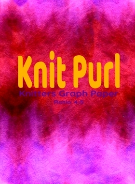 预订 Knit Purl: Knitters Graph Paper Ratio 4:5: 9781670915696