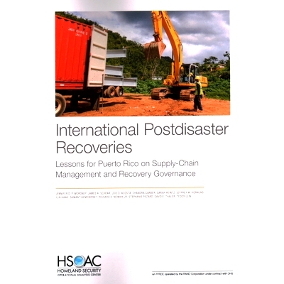 预订 International Postdisaster Recoveries: Lessons for Puerto Rico on Supply-Chain Management and Recovery Governance: