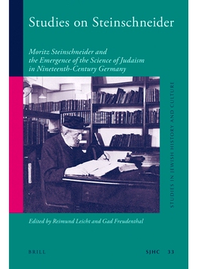 预订 Studies on Steinschneider: Moritz Steinschneider and the Emergence of the Science of Judaism in Nineteenth-Century